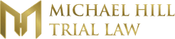 Michael Hill Trial Law